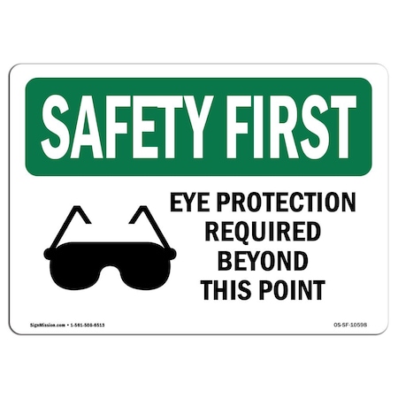 OSHA SAFETY FIRST Sign, Eye Protection Required Beyond W/ Symbol, 10in X 7in Decal